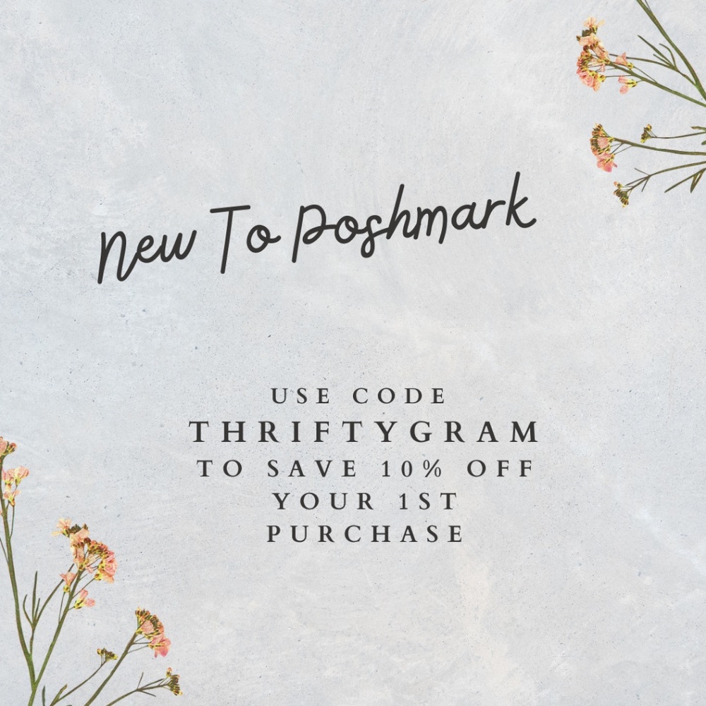 New to Poshmark Save 10% Off 1st Purchase